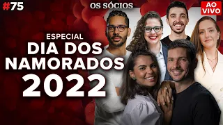 Especial DIA DOS NAMORADOS 2022 (com @JoelJota e @comovcfezisso) | Os Sócios Podcast #75