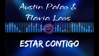 Austin Palao & Flavia Laos - Estar Contigo (Letras)