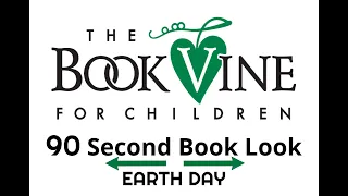 90 Second Book Look: Earth Day