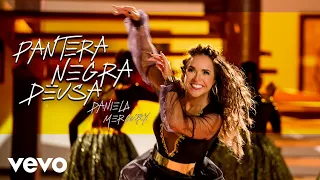 Daniela Mercury - Pantera Negra Deusa (Videoclipe Oficial)