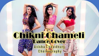 Chikni Chameli Dance Cover | Agneepath | Avisha Chowdhury Choreography