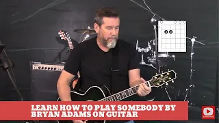 How to play Somebody by Bryan Adams on Guitar (Easy Guitar Lesson & Cover)