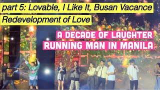 Running Man in Manila | Part 5: Closing Perf - Lovable, I Like It, Busan Vacance, Redev't of Love