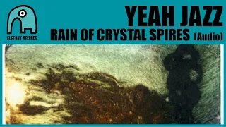 YEAH JAZZ - Rain Of Crystal Spires (A Tribute To Felt) [Audio]