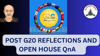 POST G20 REFLECTIONS AND OPEN HOUSE QnA
