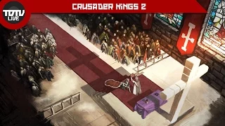 Crusader Kings 2 [#10] - Эра тцаря Ksaton*a!