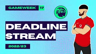 FPL DEADLINE STREAM GAMEWEEK 17 | SALAH OR KDB? | Fantasy Premier League Tips 2022/23