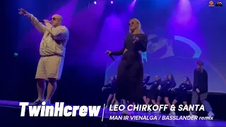 Ādažos LEO CHIRKOFF ex CHAINA, Santa , TwinHcrew - Man ir vienalga | BASSLANDER remix