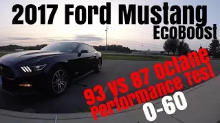 2017 Ford Mustang EcoBoost - Does 93 Octane Make It Faster ?? 0-60 Tests