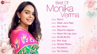 Best Of Monika Verma - Full Album | Mohni | Maan Jana Raja | Nazar Na Lag Jaye | Sa Ra Ra Ra & More