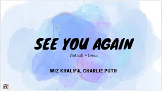 [Vietsub + Lyrics] See You Again - Wiz Khalifa, Charlie Puth #radiomusic