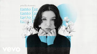 Priscilla Alcantara - Tanto Faz (Ao Vivo)