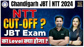 CHANDIGARH NTT Expected Cut -Off 2024 |Chandigarh NTT Result Exam Result? | Chandigarh  JBT Cut Off