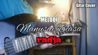 Melodi Manusia Biasa - Radja Band (Gitar Cover) 🎸