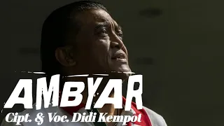 AMBYAR (Lyric) || DIDI KEMPOT