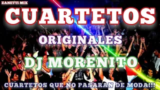 Cuartetos Originales dj Morenito -Zanetti Mix-