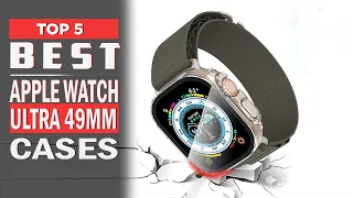 Best Apple Watch Ultra 49mm Cases With Screen Protector 2023