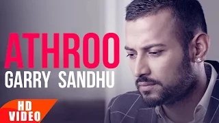 Athroo ( Full Video ) | Garry Sandhu | Punjabi Love Song | Speed Records