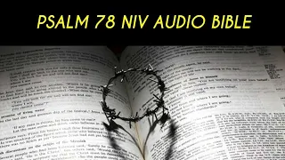 PSALM 78 NIV AUDIO BIBLE (with text)