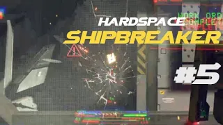 I Did It Again... - Hardspace Shipbreaker - Let's Play - Part 5