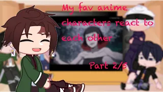 My fav anime characters react to each other part 2/5 || Tanjiro Kamado || purple_pand.a