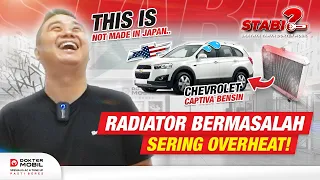 #STABIL | Chevrolet Captiva Bensin Sering Bermasalah Pada Radiator? - Dokter Mobil Indonesia