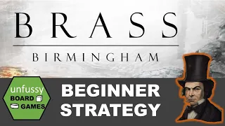 Brass Birmingham Beginner Strategy