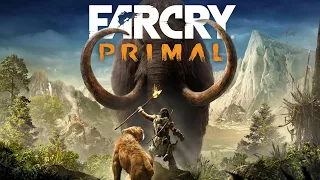 Far Cry Primal - 10000 ЛЕТ ДО НАШЕЙ ЭРЫ, ПЕЩЕРНЫЕ ЛЮДИ, САБЛЕЗУБЫЕ ТИГРЫ, ЧАСТЬ 1