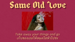 [Thaisub/แปลไทย] Same Old Love - Rihanna