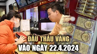 Đấu thầu vàng vào ngày 22.4.2024