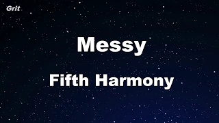 Messy - Fifth Harmony Karaoke 【No Guide Melody】 Instrumental