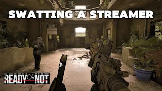 Swatting A Streamer || Ready Or Not Gameplay