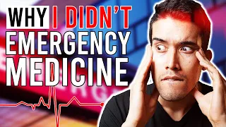 Why I DIDN'T... Emergency Medicine