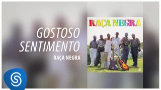 Raça Negra - Gostoso Sentimento (Raça Negra, Vol. 3) [Áudio Oficial]