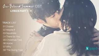 [LYRICS Part. 1 - 7] Our Beloved Summer OST | 그 해 우리는 OST