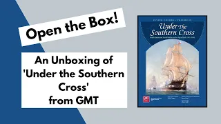Open the Box! GMT's 'Under the Southern Cross' 2023 Edition Unboxing