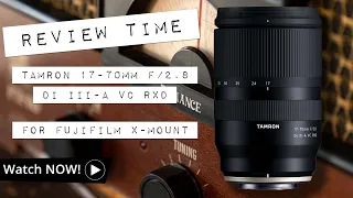 REVIEW | TAMRON 17-70mm F/2.8 Di III-A VC RXD for the Fujifilm X-Mount, does it compete?