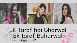 Prarish vm ft.reem😘 | Nagin 6 | Ek Taraf hai Gharwali ek taraf baharwali😂/Love+Funny vm😘