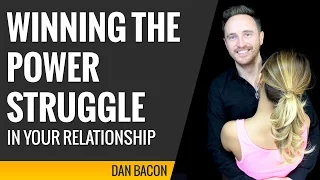 Winning the Power Struggle in Your Relationship