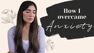 HOW I OVERCAME MY ANXIETY FOR GOOD | CHRISTIAN LIFE COACH PERSPECTIVE OF COPING WITH ANXIETY + PANIC