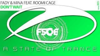 Fady & Mina feat. Romi Cage - Don't Wait (Original Mix)