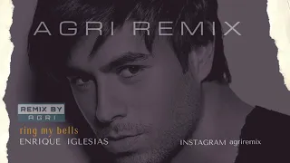 AGRI REMIX • Enrique Iglesias - ring my bells (REMIX BY AGRI)  #EnriqueIglesias #remix #music