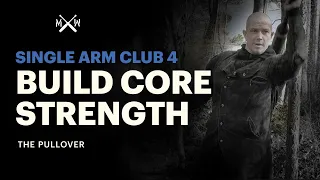 Core Strength With Club Training - heavy club single arm 4 Pullover