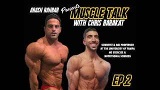 Muscle Talk Ep 2 with Chris Barakat! Natty VS Enhanced !?