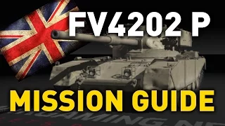 World of Tanks || FV4202 P - Mission Guide