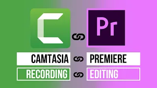 Camtasia + Premiere Pro | Record with Camtasia & Edit with Adobe Premiere Pro