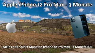 Apple iPhone 12 Pro Max - Fazit nach 3 Monaten - Review - Meine persönliche Meinung - Langzeittest