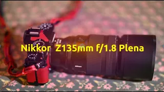 Quick First Impressions of the Nikkor Z 135mm f/1.8 S Plena