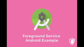 Foreground Service Android Example