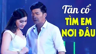 Hai Giọng Hát Tân Cổ Làm Rung Động Triệu Con Tim | Mai Phương Thảo & Cổ Thạch Xuyên - Tìm Em Nơi Đâu